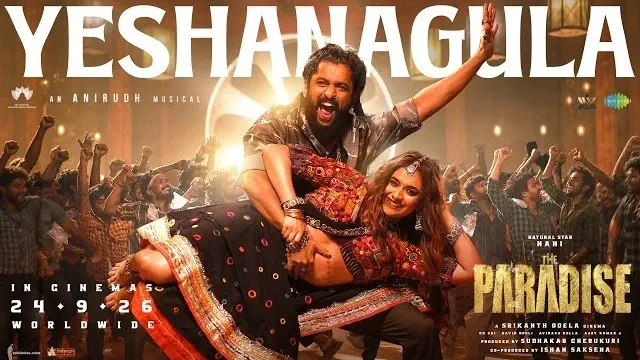 yeshanagula song lyrics the paradise nani telugu